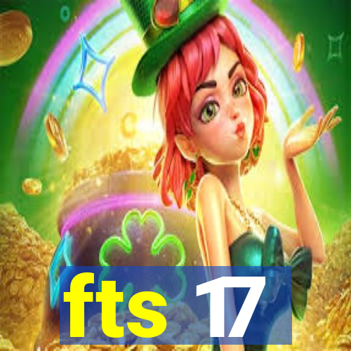 fts 17